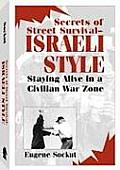 Secrets of Street Survival Israeli Style Staying Alive in a Civilian War Zone