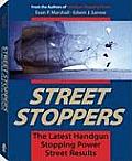 Street Stoppers The Latest Handgun Stopping Power Street Results