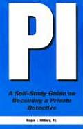 Pi A Self Study Guide on Becoming a Private Detective