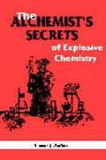 Alchemists Secrets Of Explosive Chemistr