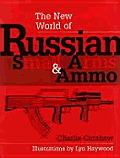 New World Of Russian Small Arms & Ammo