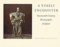 Timely Encounter Nineteenth Century Photographs of Japan