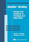 Aquifer Testing Design & Analysis of Pumping & Slug Tests