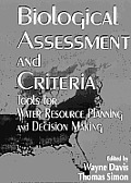 Biological Assessment and Criteria: Tools for Water Resource Planning and Decision Making