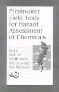 Freshwater Field Tests for Hazard Assessment of Chemicals