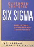 Customer Centered Six Sigma Linking Cu