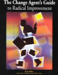 Change Agents Guide to Radical Improvement