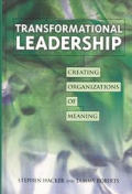 Transformational leadership creating organizations of meaning