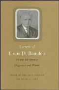 Letters of Louis D. Brandeis: Volume III, 1913-1915: Progressive and Zionist