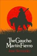 The Gaucho Mart?n Fierro