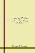 Low-Key Politics: Local-Level Leadership and Change in the Middle East