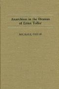 Anarchism In The Dramas Of Ernst Toller
