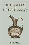 Metalwork in Medieval Islamic Art