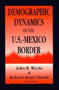 Demographic Dynamics Of The U S Mexico