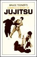 Bruce Tegners Complete Book Of Jujitsu