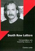 Death Row Letters Correspondence with Donald Ray Wallace Jr