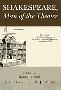 Shakespeare, Man of Theater: Proceedings