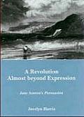 A Revolution Almost Beyond Expression: Jane Austen's Persuasion