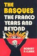 Basques The Franco Years & Beyond
