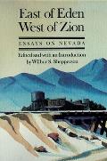 East of Eden West of Zion Essays on Nevada