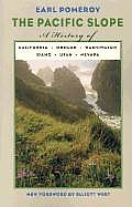 Pacific Slope A History of California Oregon Washington Idaho Utah & Nevada