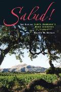 Salud The Rise of Santa Barbaras Wine Industry