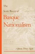 The Social Roots of Basque Nationalism