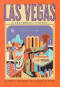 Las Vegas: A Centennial History