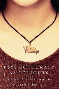 Psychotherapy as Religion The Civil Divine in America
