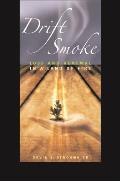 Drift Smoke: Loss and Renewal in a Land of Fire