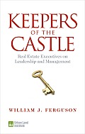 Keepers Of The Castle Real Estate Executives On Leadership & Management