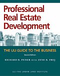 Professional Real Estate Development The ULI Guide to the Business 2nd Edition