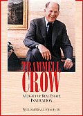 Trammell Crow A Legacy of Real Estate Business Innovation