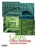 Green Office Buildings: A Practical Guide to Development