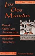 DOS Mundos: Rural Mexican Americans, Another America