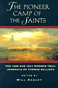 Pioneer Camp of the Saints The 1846 & 1847 Mormon Trail Journals of Thomas Bullock With Folded
