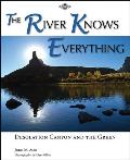 The River Knows Everything: Desolation Canyon and the Green