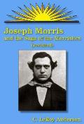 Joseph Morris & the Saga of the Morrisites Revisited