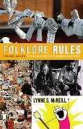 Folklore Rules: A Fun, Quick, and Useful Introduction to the Field of Academic Folklore Studies