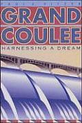 Grand Coulee Harnessing A Dream
