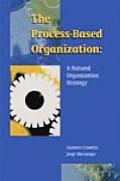 The Process Based Organization. a Natural Organization Strategy