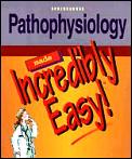 Pathophysiology Made Incredibly Easy Ncr