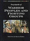 Encyclopedia Of Warrior Peoples & Fighting Group