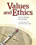 Values and Ethics: Torah Topics for Today