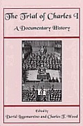 The Trial of Charles I: A Documentary History