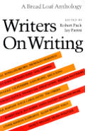 Writers On Writing Bread Loaf Anthology