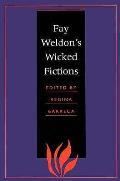 Fay Weldons Wicked Fictions