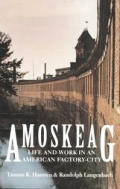 Amoskeag: Life and Work in an American Factory-City