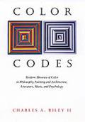 Color Codes Modern Theories of Color in Philosophy Painting & Architecture Literature Music & Psychology