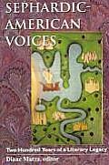 Sephardic American Voices Two Hundred Years of a Literary Legacy